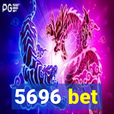 5696 bet